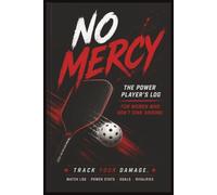 No Mercy Pickleball: The Power Player's Log Book for Women Track Every Match • Power Stats • Rivalries • Tournaments • Goals • Progress • Built for Women Who Don't Dink Around