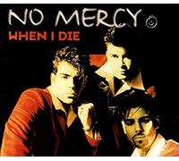 No Mercy - When I Die