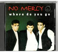No Mercy - Where Do You Go