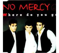 No Mercy - Where Do You Go [Import]