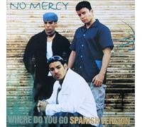 No Mercy - Where Do You Go [Vinilo]