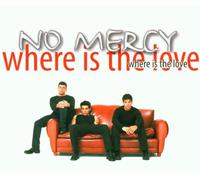 No Mercy - Where is The Love [Import]