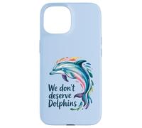 NO MERECMOS Delfines Carcasa para iPhone 15