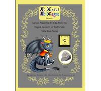 No Metal No Magic Element 6 Cole, Presented By Cole, From The Magical Elements of the Periodic Table Book Series (No Metal No Magic Periodic Table Elementals)