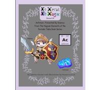 No Metal No Magic Element 89: Actinium Presented By Acamus From The Magical Elements of the Periodic Table Series (No Metal No Magic Periodic Table Elementals)