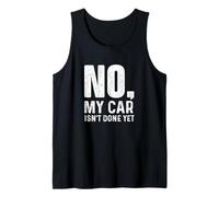 No, mi Coche aún no está Hecho - Coche de Carreras Muscle Car Guy Camiseta sin Mangas