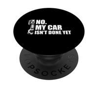 No, mi Coche aún no está Listo Car Lover Mechanic Garage Car Guy PopSockets PopGrip Adhesivo