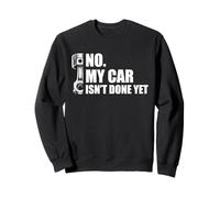 No, mi Coche aún no está Listo Car Lover Mechanic Garage Car Guy Sudadera