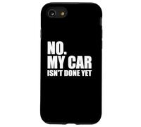 No, mi Coche no está Hecho todavía, Divertido Dicho sarcástico mecánico Carcasa para iPhone SE (2020) / 7/8