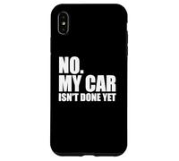 No, mi Coche no está Hecho todavía, Divertido Dicho sarcástico mecánico Carcasa para iPhone XS MAX