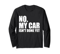 No, mi Coche no está Hecho todavía, Divertido Dicho sarcástico mecánico Manga Larga