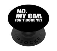 No, mi Coche no está Hecho todavía, Divertido Dicho sarcástico mecánico PopSockets PopGrip Adhesivo