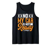 No, mi Coche no está Listo, Divertido mecánico Camiseta sin Mangas