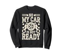 No, mi Coche no está Listo, Divertido mecánico Sudadera