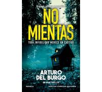 No mientas. Un thriller original, potente y magnético. El caso que convulsionará al país entero