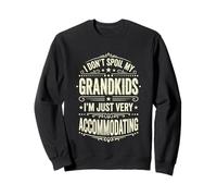 No mimo a mis Nietos Soy Muy Complaciente Sudadera