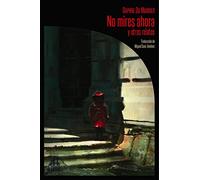 No mires ahora y otros relatos: 7 (La biblioteca de Carfax)