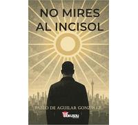NO MIRES AL INCISOL