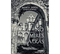 No mires atrás: 1 (Novela)