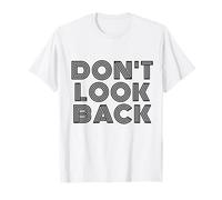No mires atrás Cita Positiva Motivacional Camiseta