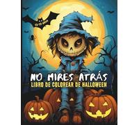 No mires atrás: Libro de colorear de HALLOWEEN para adolescentes de 13 a 19 años
