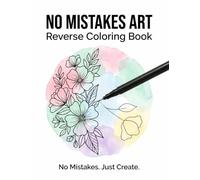NO MISTAKES ART : Reverse Coloring Book