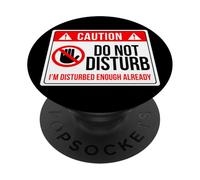 No Molestar, Estoy lo Suficientemente perturbado, ya Humor Divertido PopSockets PopGrip Adhesivo