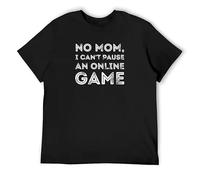 No Mom, I Can't Pause An Online Game - Funny Gamer Humor Merch T-Shirt Black L