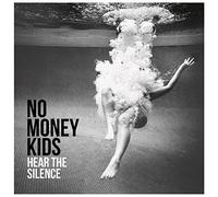 No Money Kids - Hear the Silence