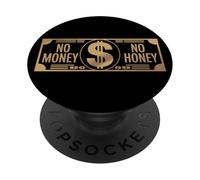 No Money No Honey Irónico Dinero Diciendo Declaración PopSockets PopGrip Adhesivo