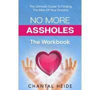 No More Assholes The Workbook (Dating & Relationship)