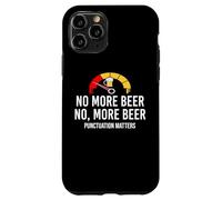 No More Beer Its Beer Can Not Beer Cant Funny Beer Drinking Carcasa para iPhone 11 Pro