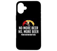 No More Beer Its Beer Can Not Beer Cant Funny Beer Drinking Carcasa para iPhone 16 Plus