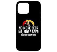 No More Beer Its Beer Can Not Beer Cant Funny Beer Drinking Carcasa para iPhone 16 Pro MAX
