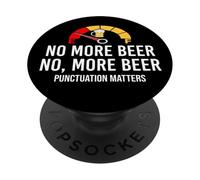 No More Beer Its Beer Can Not Beer Cant Funny Beer Drinking PopSockets PopGrip Adhesivo