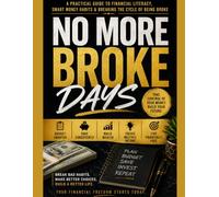 NO MORE BROKE DAYS: FINANCIAL LITERACY