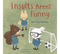 No More Bullies Insults Arent Funny What to Do About Verbal Bullying