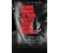 No More Choking: The Young Athlete's Guide to Mental Toughness: How to Stay Calm, Focused, and Fearless in Every Game - The Ultimate Mental Toughness for Young Athletes Guide