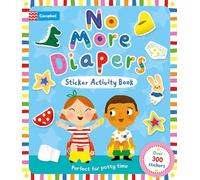 No More Diapers: Perfect for Potty Time, with Over 300 Stickers and a Reward Chart! (Campbell Big Steps)