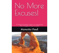 No More Excuses!: A Practical Discipline System for Professionals Who Struggle to Stay Consistent