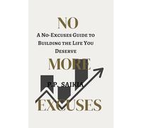No More Excuses: Act Like Your Future Depends On It