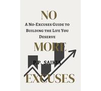 No More Excuses: Act Like Your Future Depends On It