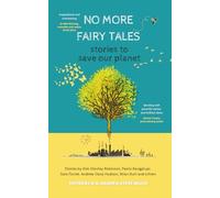 No More Fairy Tales: Stories to Save our Planet