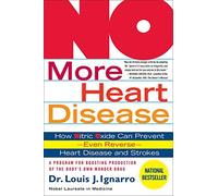 No más enfermedades del corazón – Óxido nítrico: prevenir e incluso revertir ictus y cardiopatías