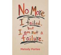 No More: I failed, but I am not a failure.