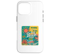 No More Lesson Plans Just Beach Plans 2025, Funny Teacher Carcasa para iPhone 16 Pro Max