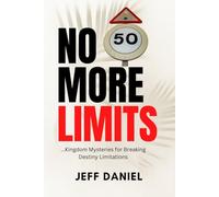 No More Limits: Kingdom Mysteries for Breaking Destiny Limitations