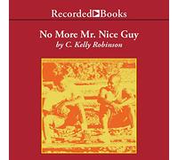 No More Mr. Nice Guy: A Love Story