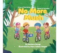 No More Mush: Armor of God - Book 5 - Helmet of Salvation (The Armor of God)