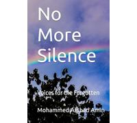No More Silence: Voices for the Forgotten (Rohingya Futures)